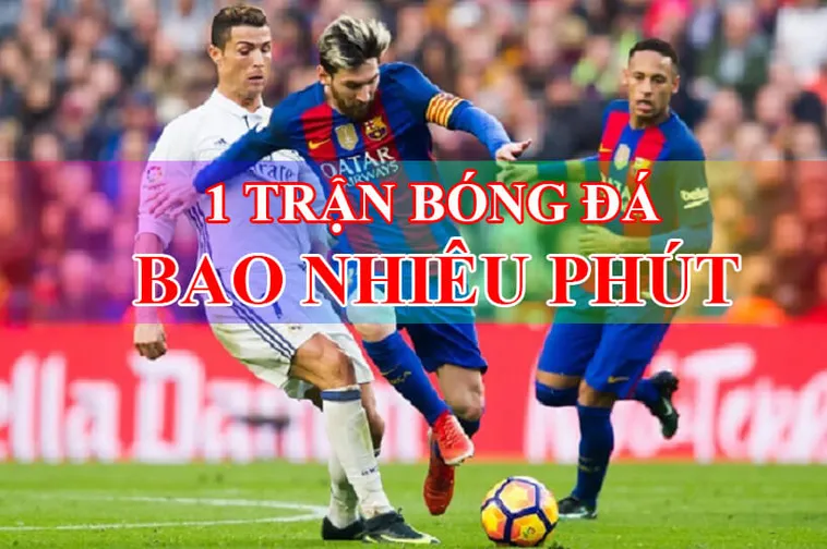 Thời Gian Trận Đấu Bóng Đá Và Những Quy Định Chi Tiết Cần Biết